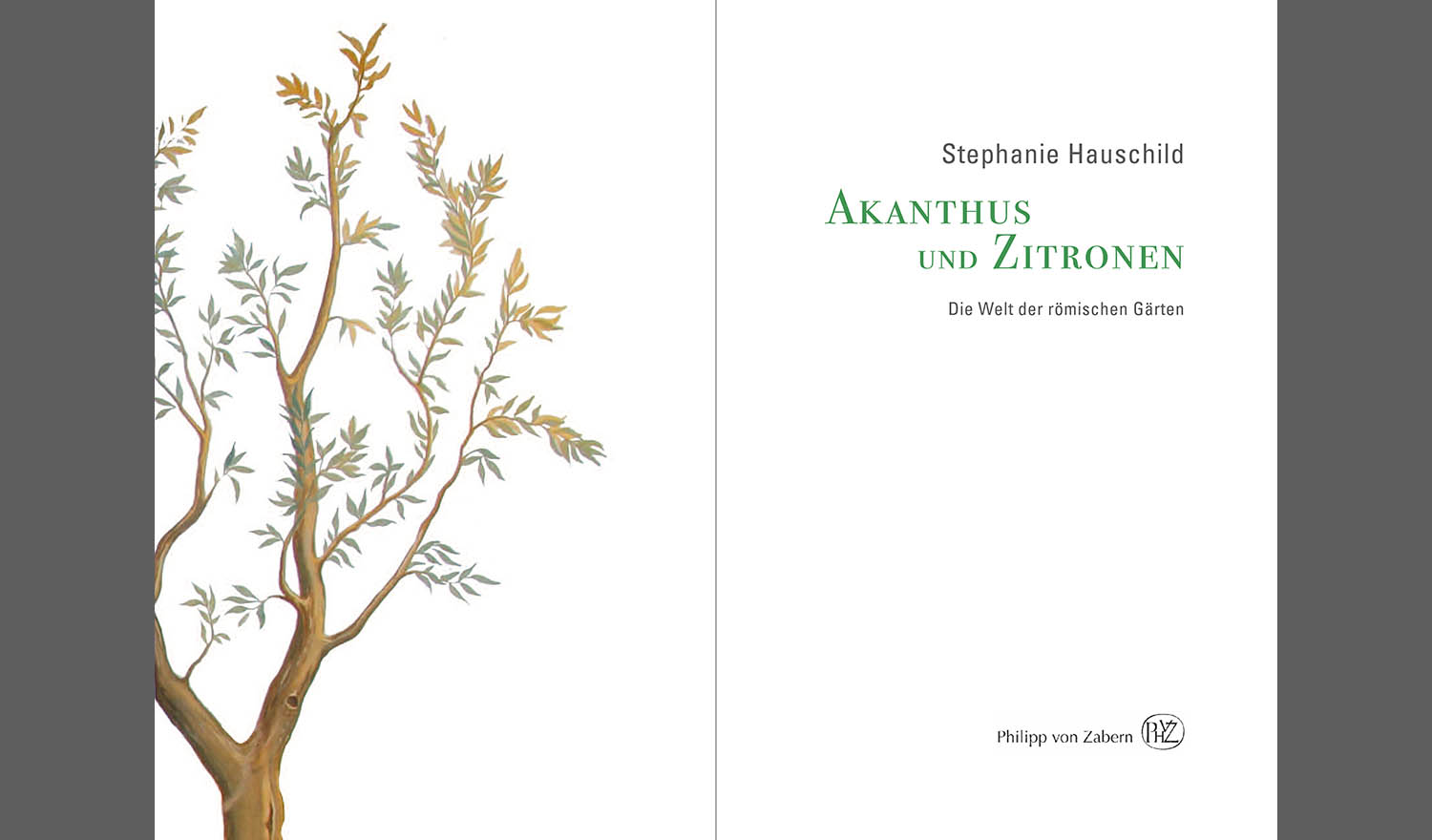 Akanthus und Zitronen  | Die Welt der römischen Gärten | Philipp von Zabern